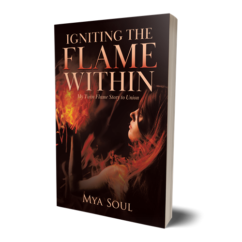 Igniting the Flame Within by Maya Soul